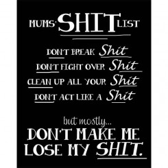 Mums' Shit List (jpeg file) 8x10 inch