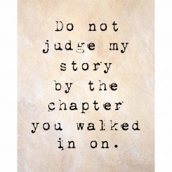 Do not judge my story (jpeg file only) 8x10