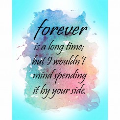 Forever (jpeg file only) 8x10 inch